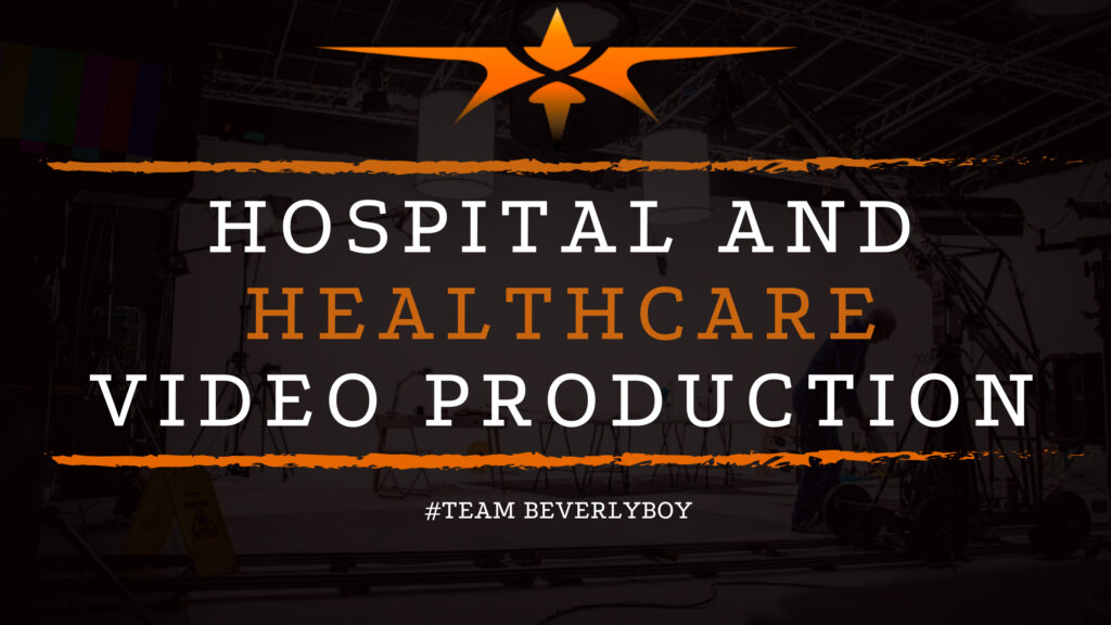 Hospital and Healthcare Video Production