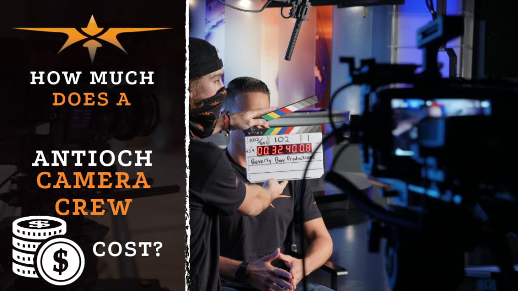 How Much Does a Antioch, CA Camera Crew Cost