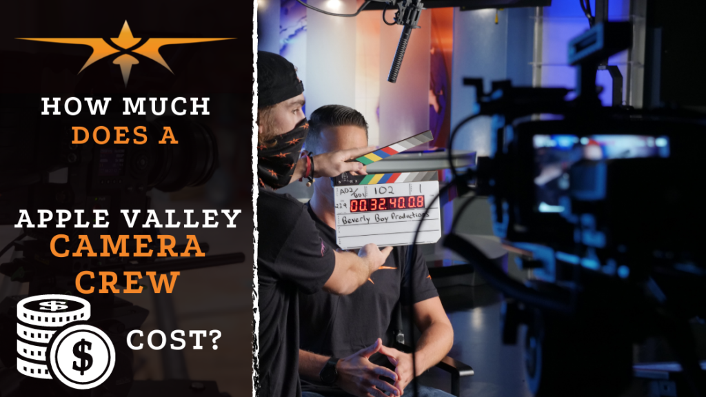 How Much Does a Apple Valley, CA Camera Crew Cost