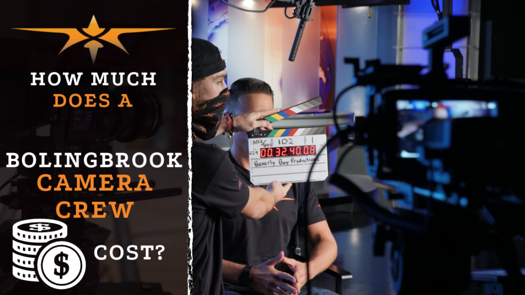 How Much Does a Bolingbrook Camera Crew Cost