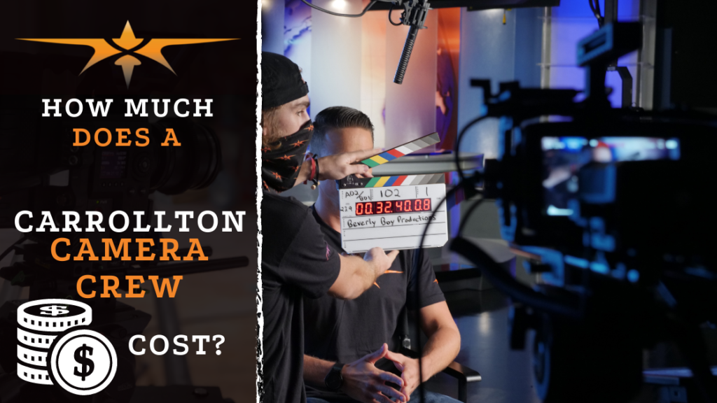 How Much Does a Carrollton, TX Camera Crew Cost