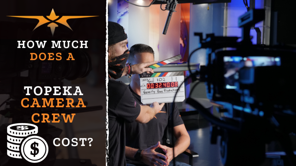 How Much Does a Topeka Camera Crew Cost