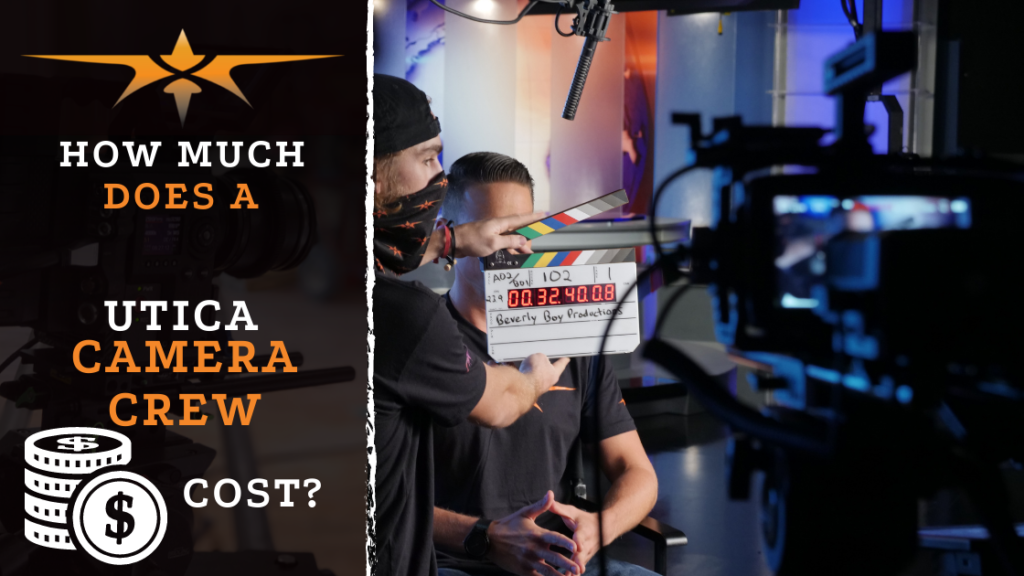 How Much Does a Utica, NY Camera Crew Cost