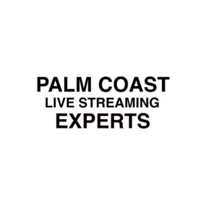 Palm Coast live streaming company