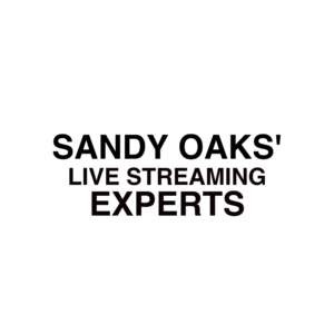 Sandy Oaks Live Streaming Experts