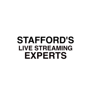 Stafford Live Streaming Experts