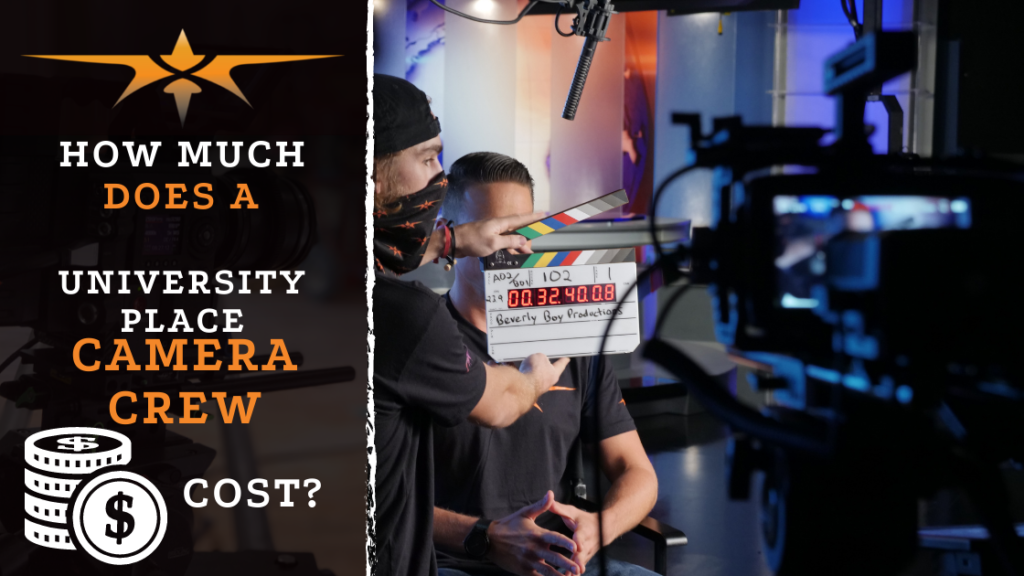 How Much Does a University Place Camera Crew Cost