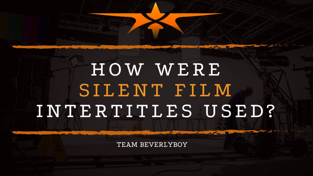 How Were Silent Film Intertitles Used