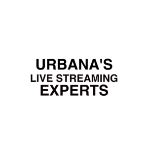 Urbana, IL Live Streaming Experts