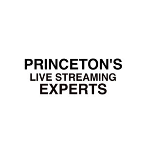 Princeton, NJ Live Streaming Experts