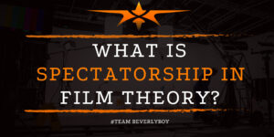 Spectatorship in Film Theory