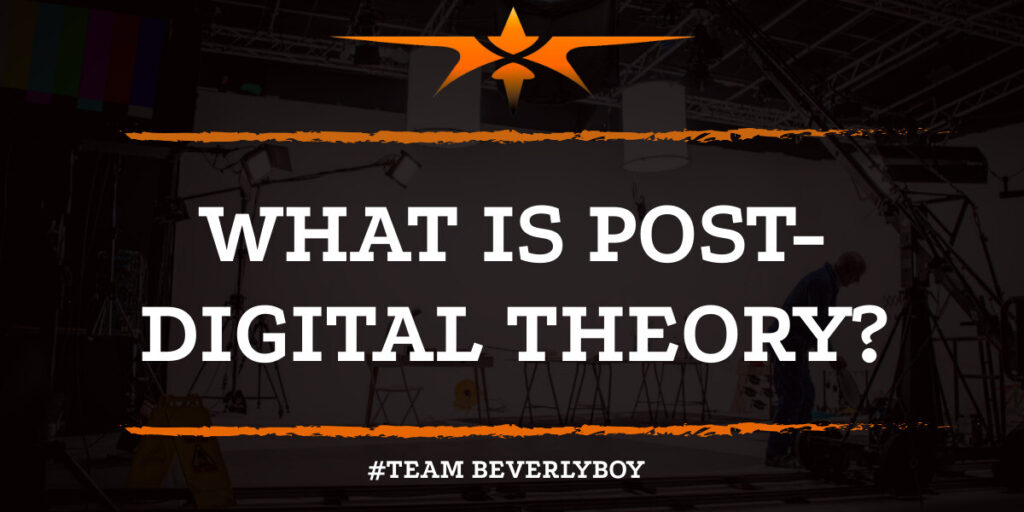 What is Post-Digital Theory?