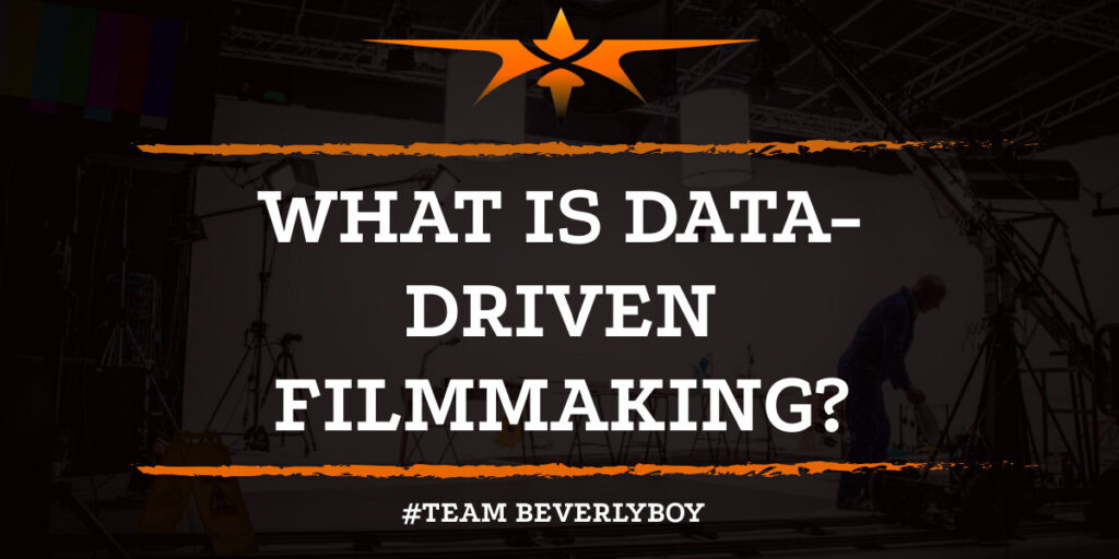 What is Data-Driven Filmmaking?
