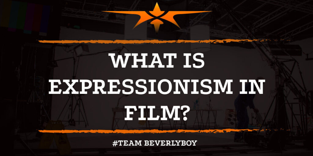 What is Expressionism in Film?
