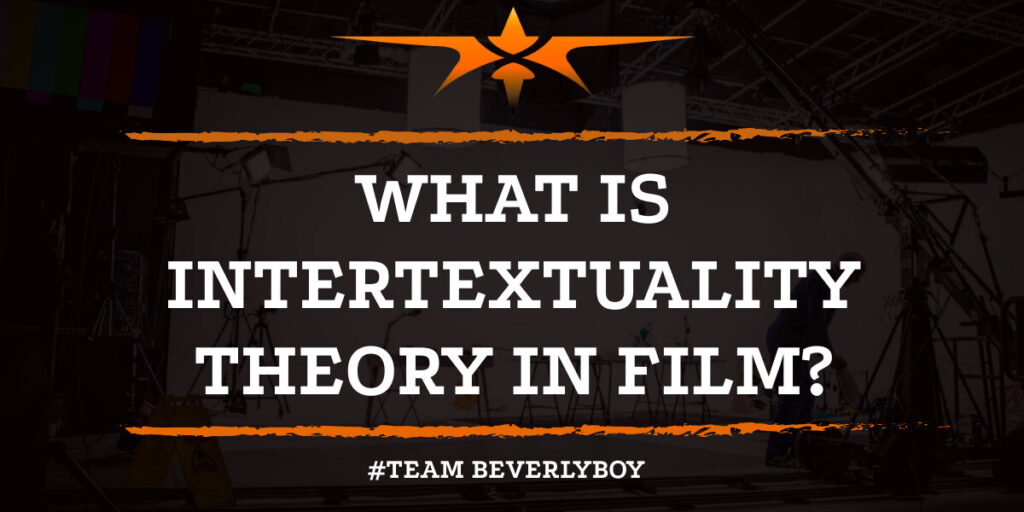 What is Intertextuality Theory in Film?