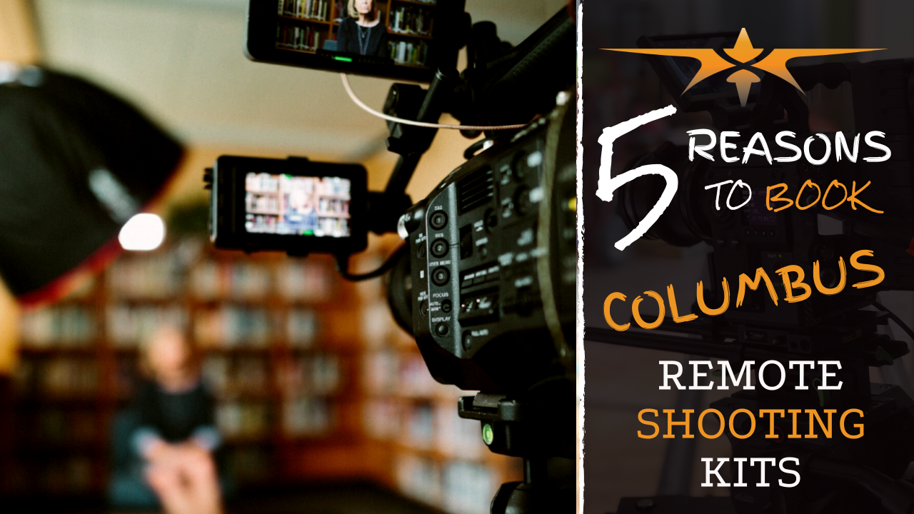 5 reasons to book COLUMBUS Remote Shooting Kits