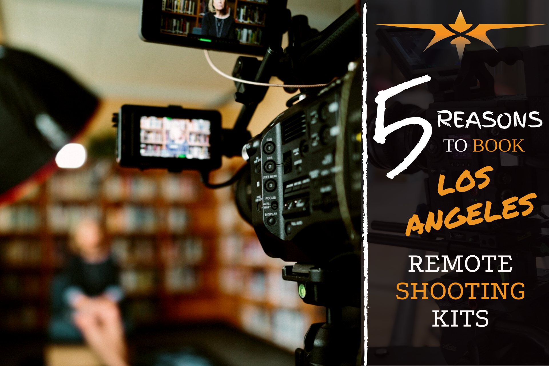 5 reasons to book LOS ANGELES Remote Shooting Kits