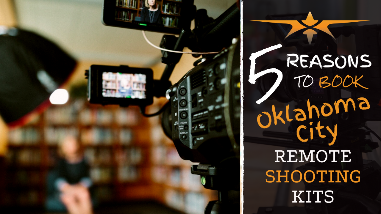 5 reasons to book oklahoma city Remote Shooting Kits